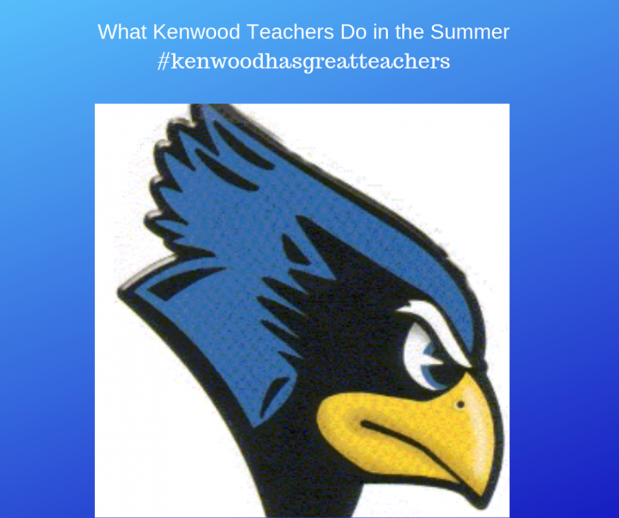 What Kenwood Teachers Do in the Summer