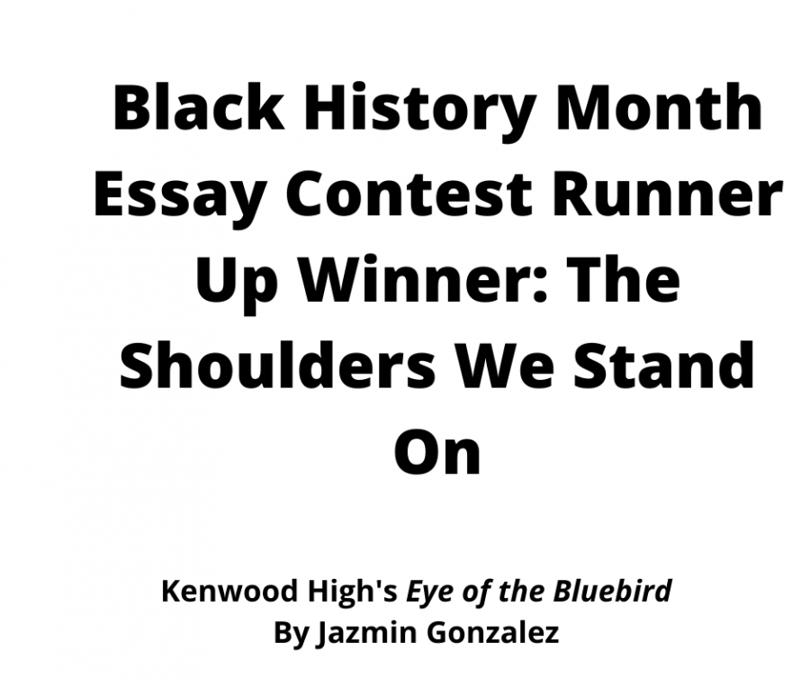 Black History Month Essay Contest Runner Up Winner: The Shoulders We Stand On