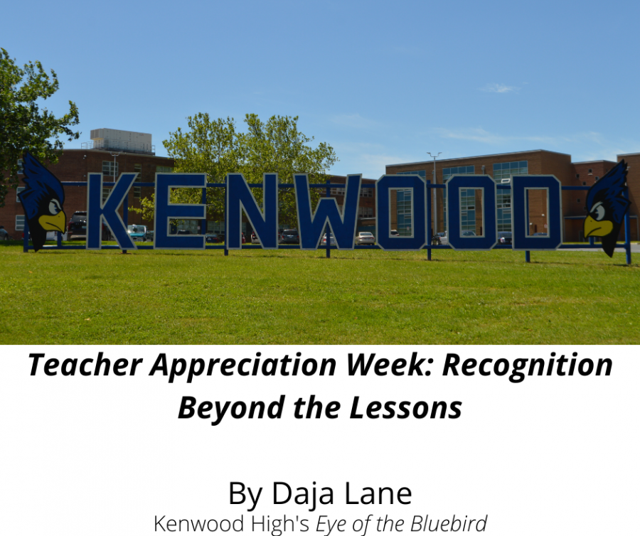 Kenwood students appreciate all the work their teachers put in above and beyond the daily lessons. 